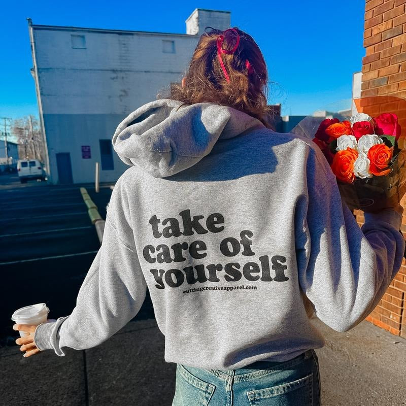 Take Care of Yourself Branded Hoodie Casual Cotton Oversized Hoodie Unisex Gift Fabric Menswear T-Shirts, Sweatshirt