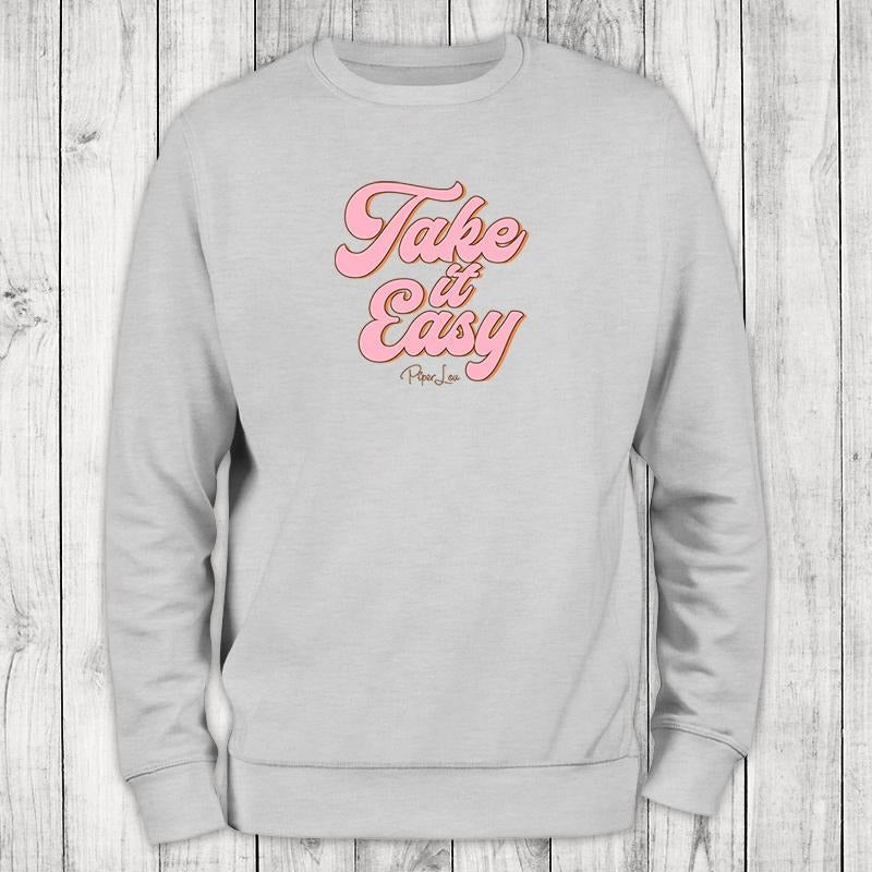 Take It Easy Sweatshirt T-Shirts, Hoodie | DripVista.com