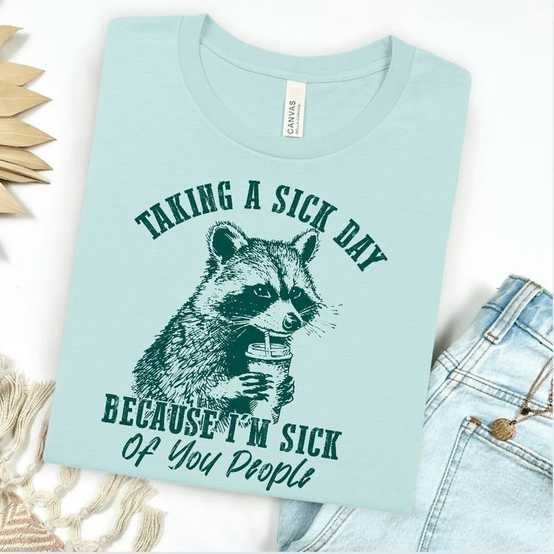 Taking A Sick Day Graphic Tee