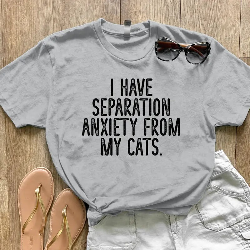 I Have Separation Anxiety From My Cats, Proudly Printed In The USA, Tee / Tank  Black, #sassy #cute #whiteprint Hoodie,...