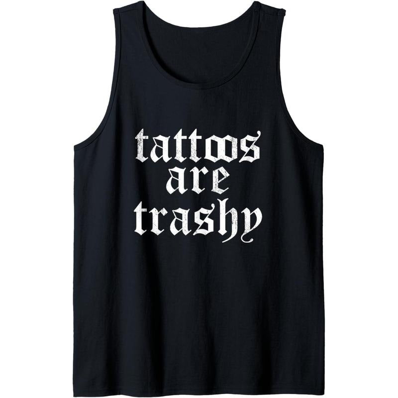 Tattoos Are Trashy Funny Sarcastic Anti Tattoo Critic Tee Tank Top Hoodie, Sweatshirt | DripVista.com