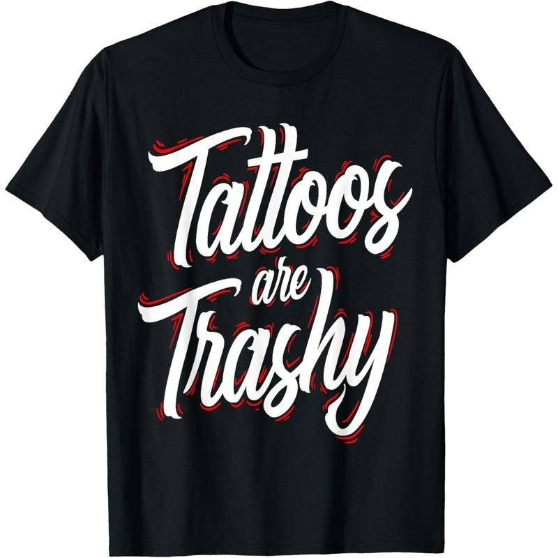 Tattoos Are Trashy Funny Tattoo Artist Tattooed T-Shirt Hoodie, Sweatshirt | DripVista.com
