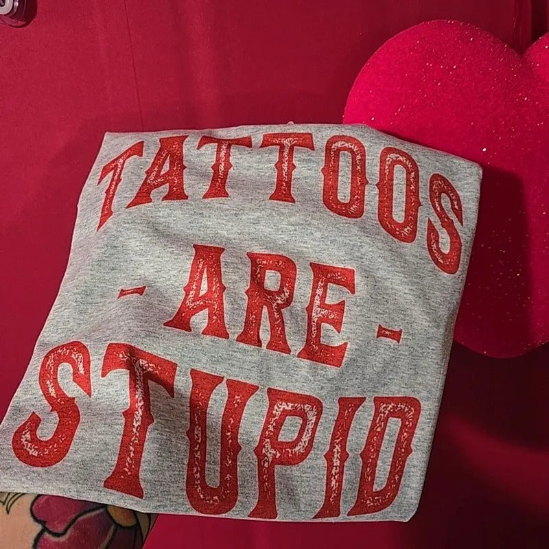 Tattoos are Stupid, Funny Tee Unisex Fit Hoodie, Sweatshirt | DripVista.com