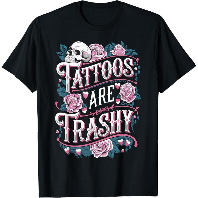 Tattoos are Trashy Tattoo Artist Anti Tattoo T-Shirt Hoodie, Sweatshirt | DripVista.com