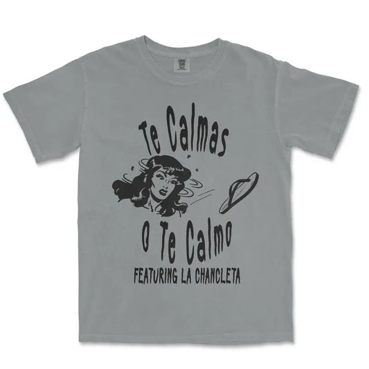 Te calmas o te calmo shirt, madre shirt, shirt for latina mom, latina mothers day, dia de las madres, funny latina shirt, latina, mexicana Comfortable Fit Graphic T Shirt