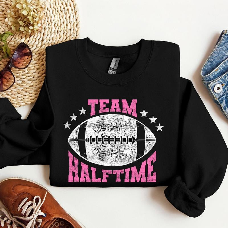 Team Halftime, Football, Sports, Both Teams, Sweatshirt T-Shirts, Hoodie | DripVista.com