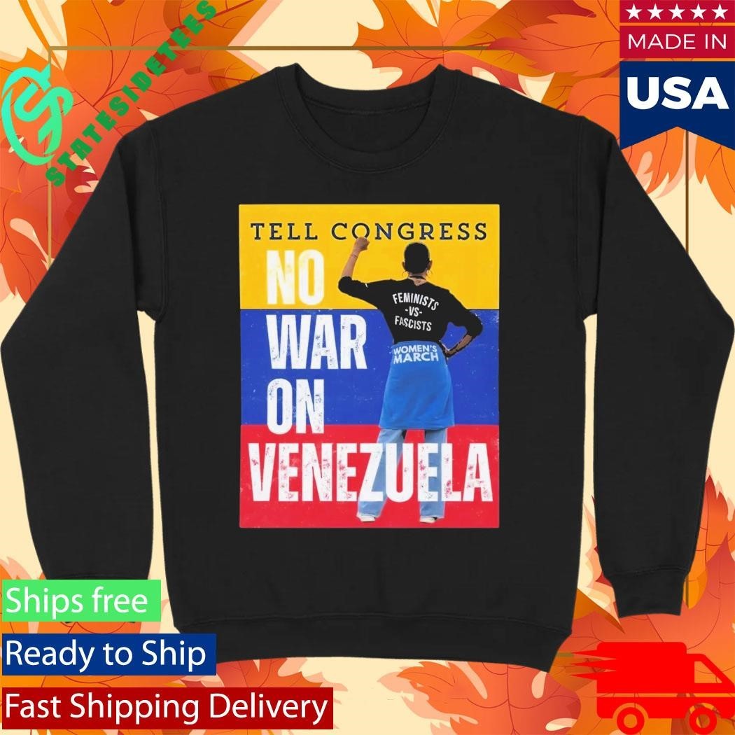 Tell Congress No War On Venezuela Shirt