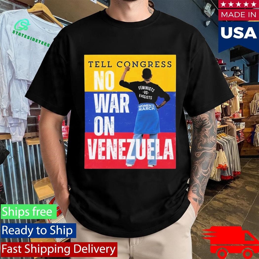 Tell Congress No War On Venezuela Shirt