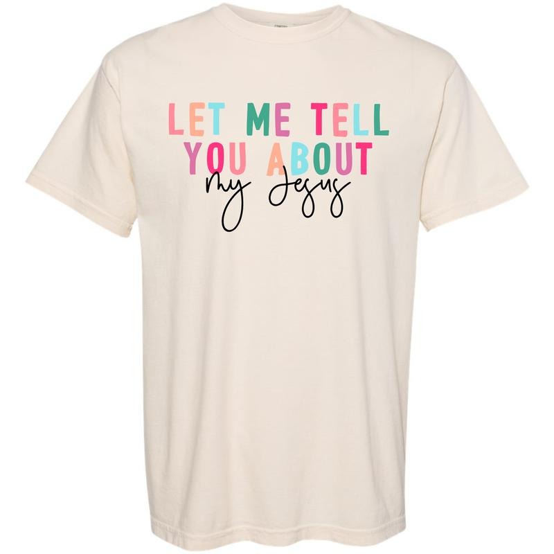 Tell You About Jesus Comfort Colors T-Shirt 'NLB' Hoodie, Sweatshirt | DripVista.com