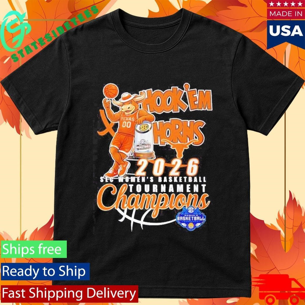 Texas Longhorns 2026 Sec Women’s Basketball Tournament Champions Hook ‘Em mascot Shirt