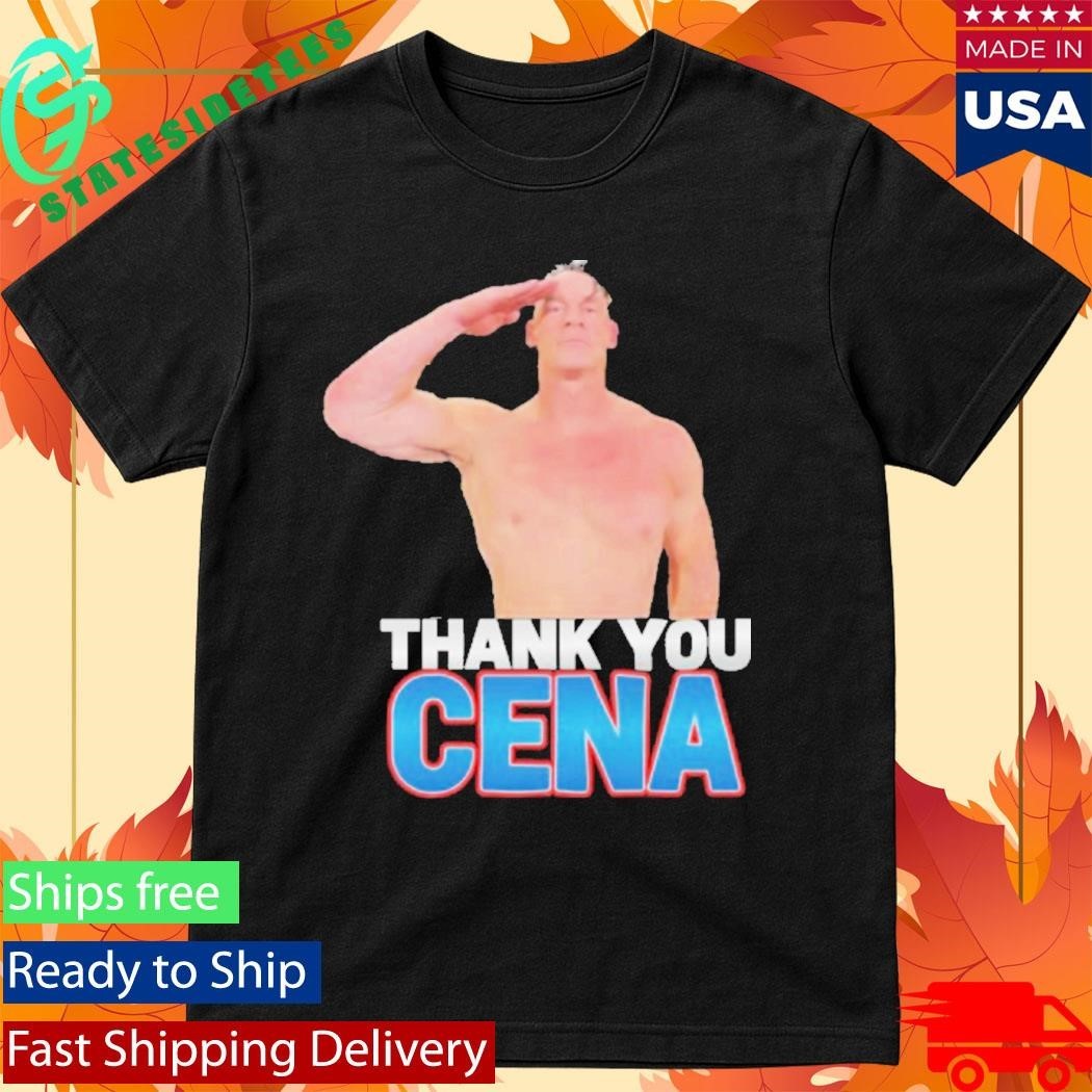 Thank You Cena- John Cena Shirt