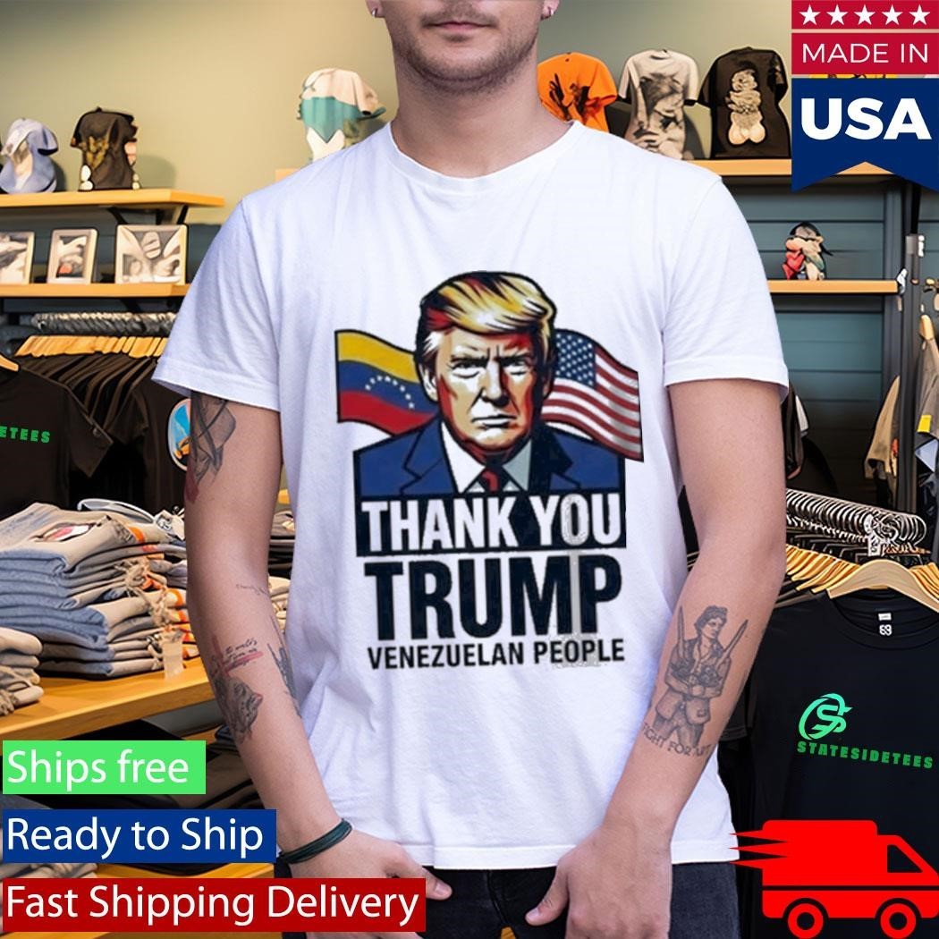 Thank You Trump Venezuelan People Shirt