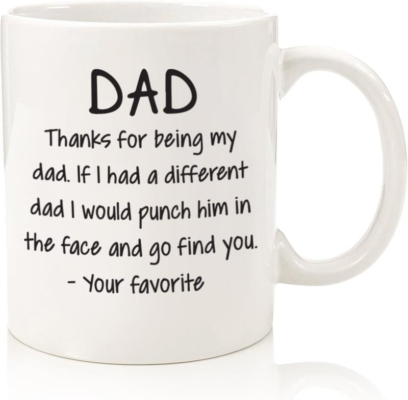 Thanks for Being My Dad Funny Coffee Mug - Cool Gag Birthday Present Idea for Father, Men, Guys, Him