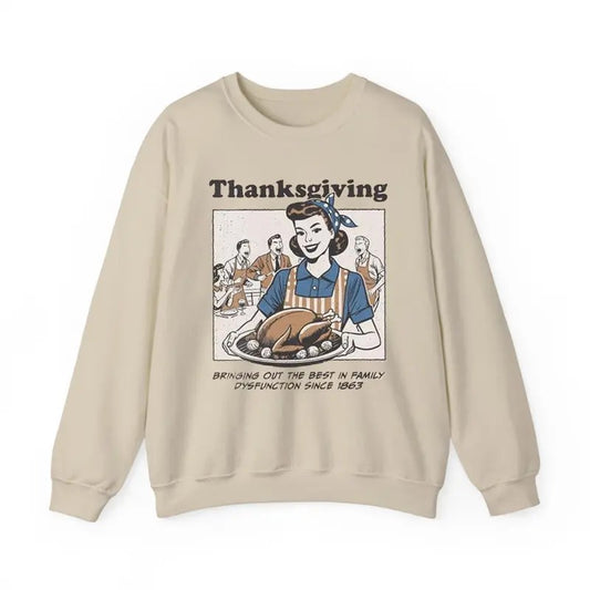 Thanksgiving Vintage Sweatshirt, Family Sweatshirt Bring Out The Best Since 1863