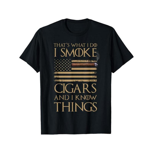 That's What I Do I Smoke Cigars And I Know Things Shirt T-Shirt made in usa