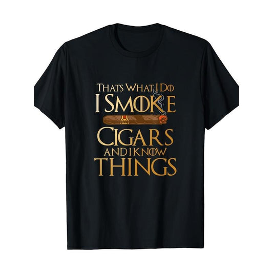 That's What I Do I Smoke Cigars And I Know Things Smoker  100% Cotton T-Shirt made in usa