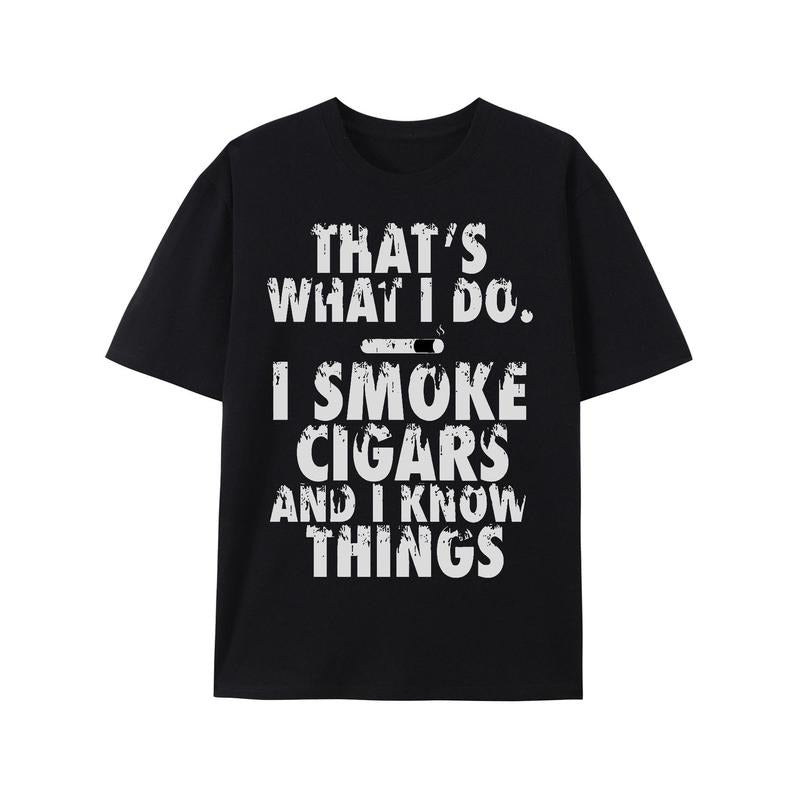 That's What I Do I Smoke Cigars And I Know Things Unisex T-Shirtstyle{n002}2 T-Shirts, Hoodie, Sweatshirt | DripVista.com