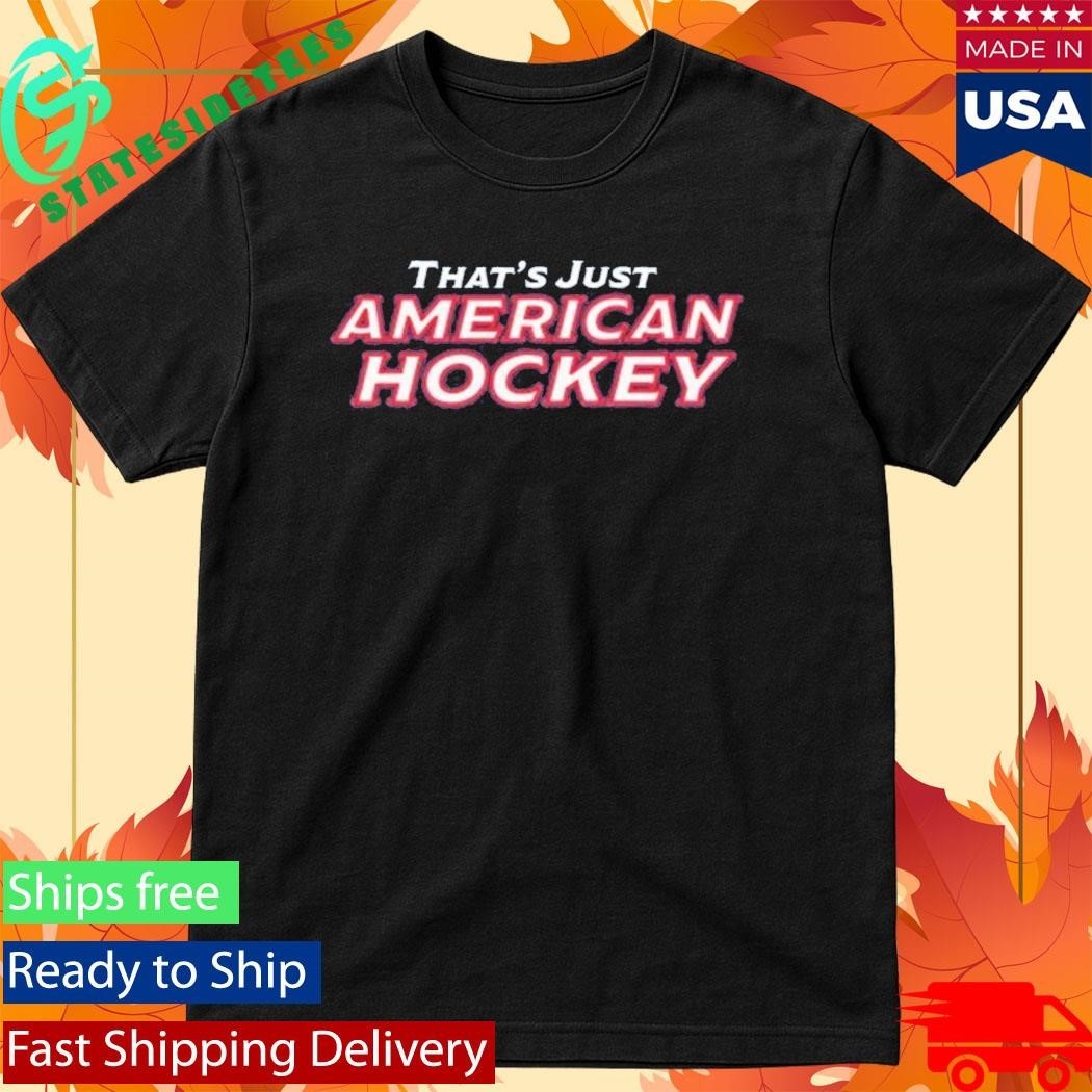 That’s Just America Hockey Scoreboard Shirt