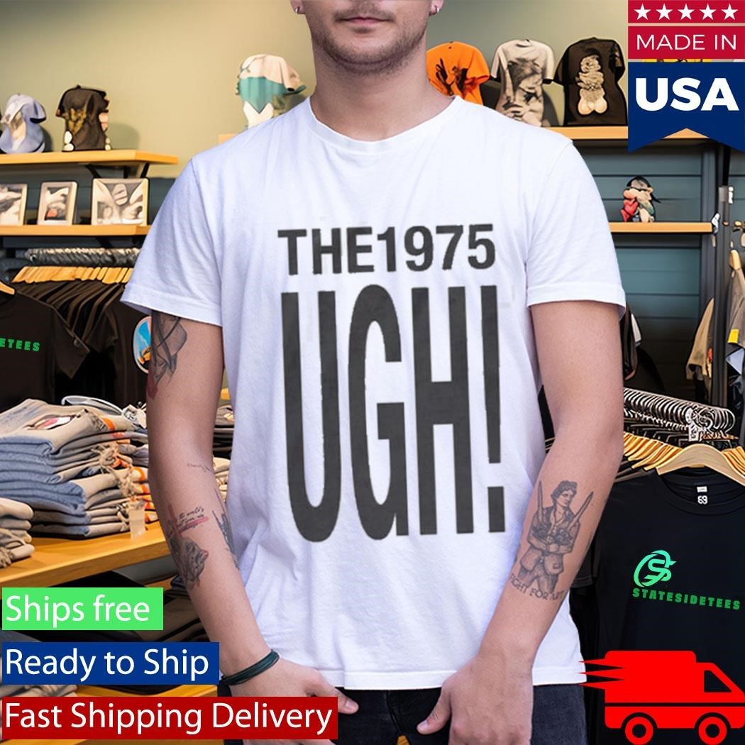 The 1975 Ugh T-Shirt