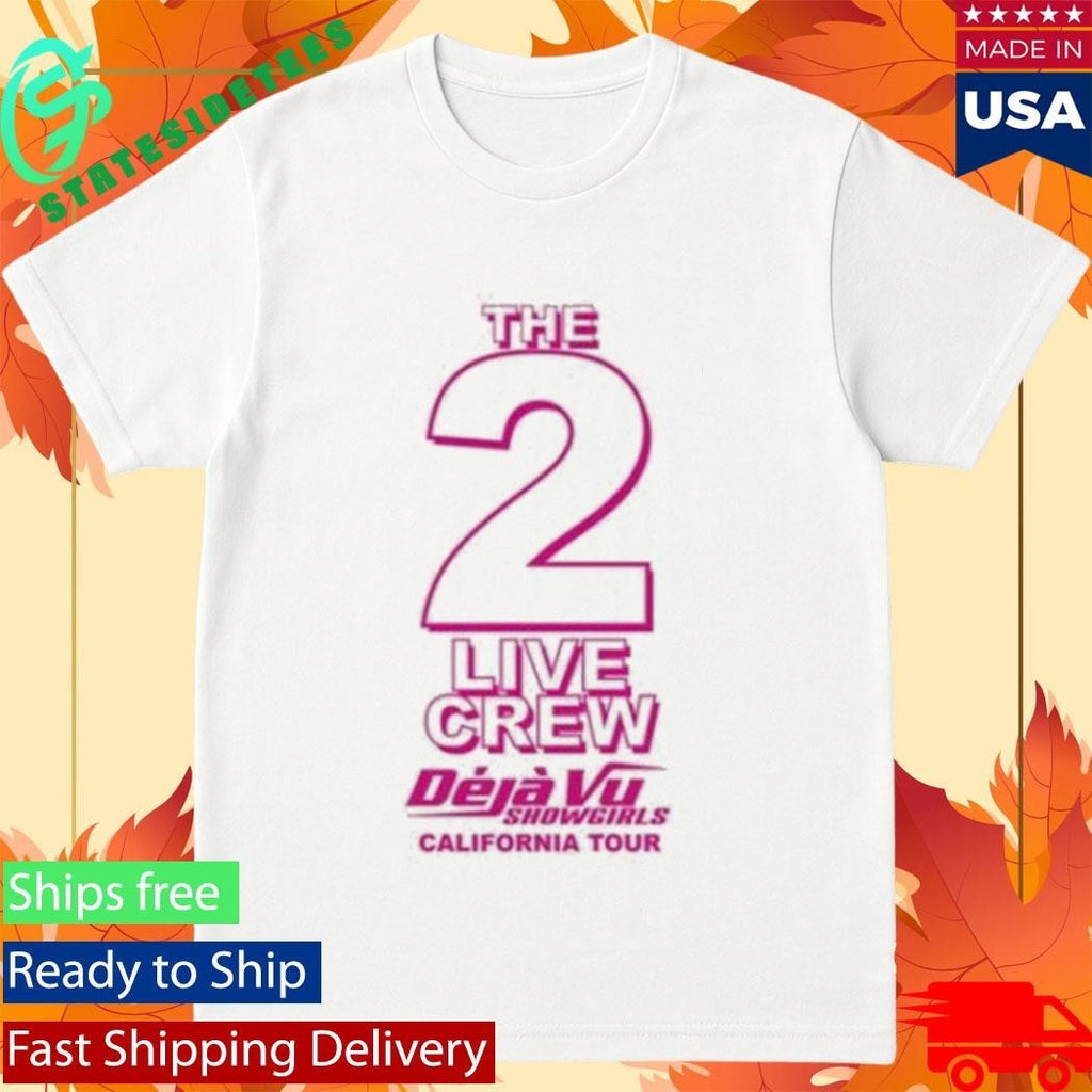 The 2 Live Crew Deja Vu Showgirls California Tour Shirt