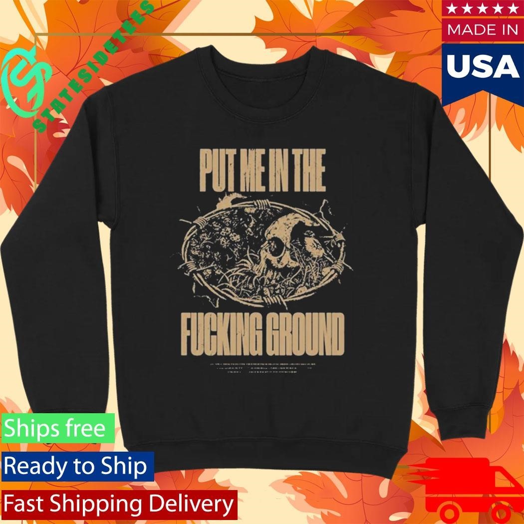 The Acacia Strain Put Me In The Ground Shirt