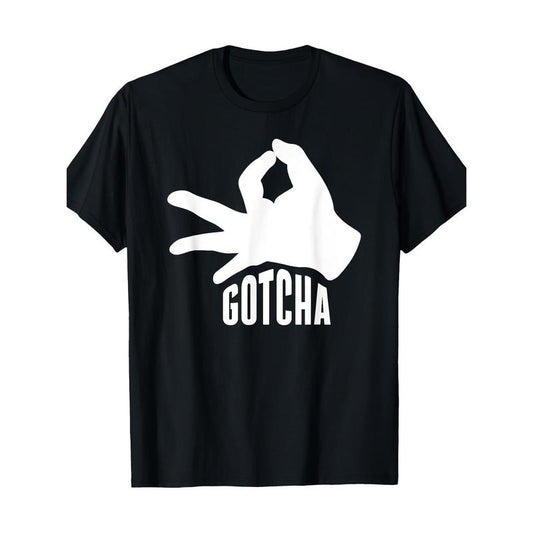 The Circle Game Gotcha Big Hand Prankster Funny Gag T-Shirt 100% Cotton - - made in usa