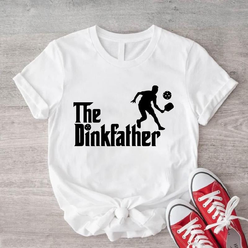The Dinkfather Shirt, Pickleball T-shirt, Sport Lover Gift For Dad, Father's Day Gift Tee, Tennis Shirt For Daddy, Husband Birthday Short Sleeve, Gift For Him.