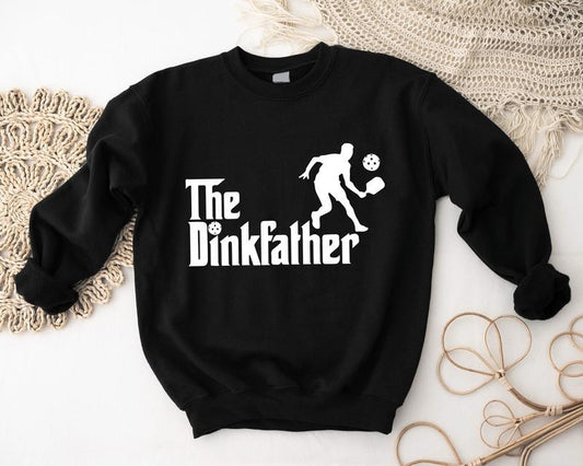 The Dinkfather Sweatshirt, Pickleball Hoodie, Sport Lover Gift For Dad, Father's Day Gift Sweatshirt, Tennis Sweater For Daddy, Husband Birthday Hoodie, Gift For Him.