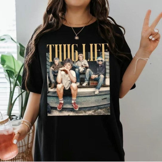 The Golden Girls Thug Life T-shirt, Vintage Tee, Gift Tee, Trendy shirt, Gift for her, Casual T-shirt
