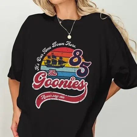 The Goonies Shirt The Goonies Never Say Die T-Shirt It's Our Time Down Here T-Shirt Hoodie, Sweatshirt | DripVista.com