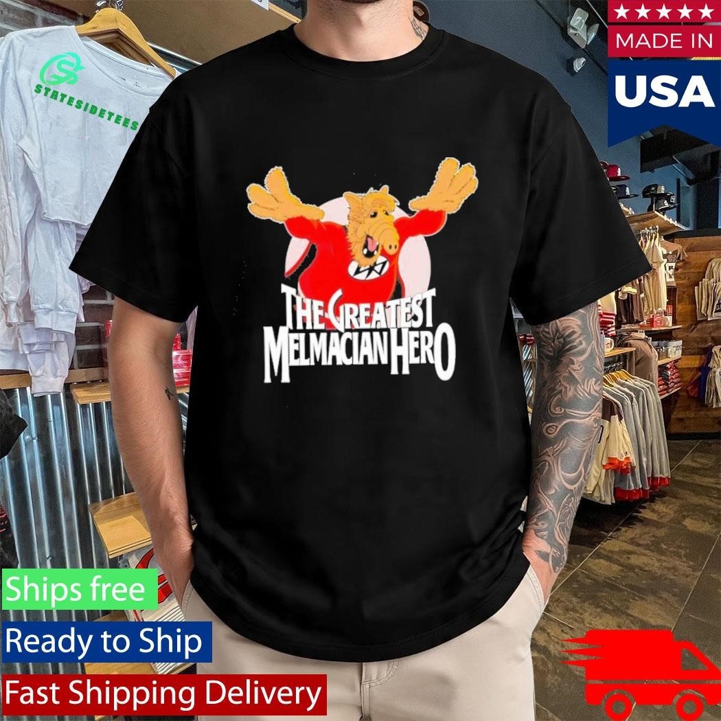The Greatest Melmacian Hero T-Shirt