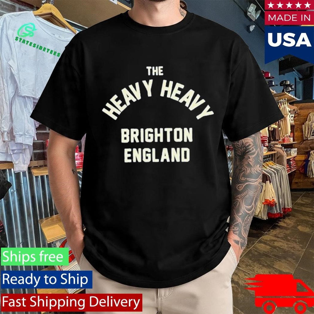 The Heavy Heavy Brighton England Shirt