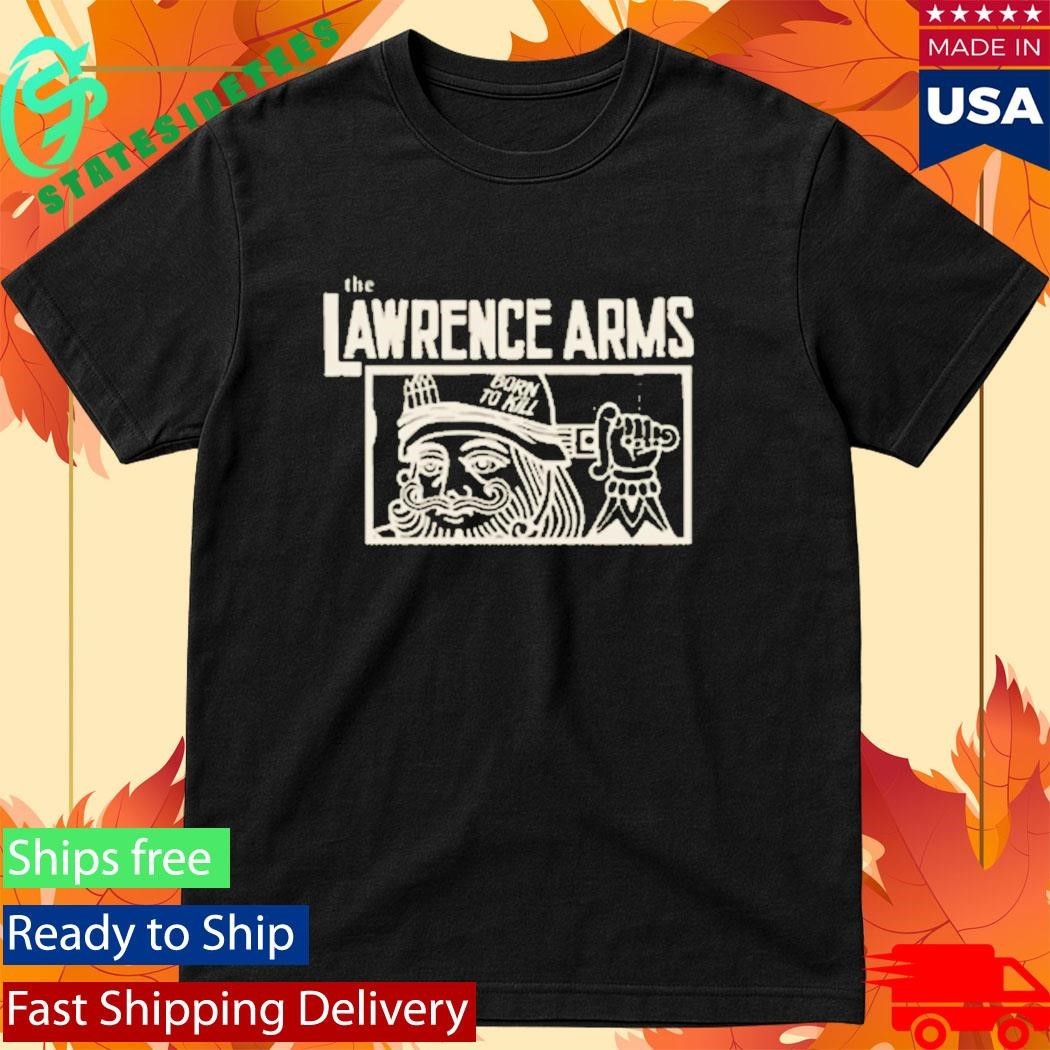 The Lawrence Arms Born To Kill Shirt