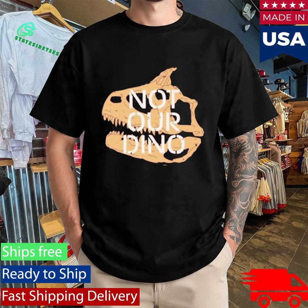 The Lost Bros Not Our Dino Shirt
