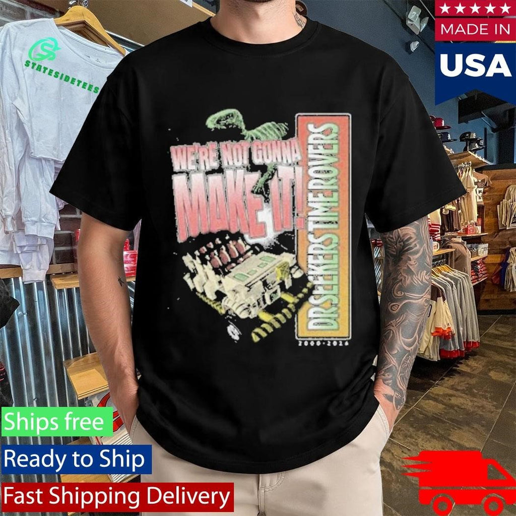 The Lost Bros We’re Not Gonna Make It Shirt