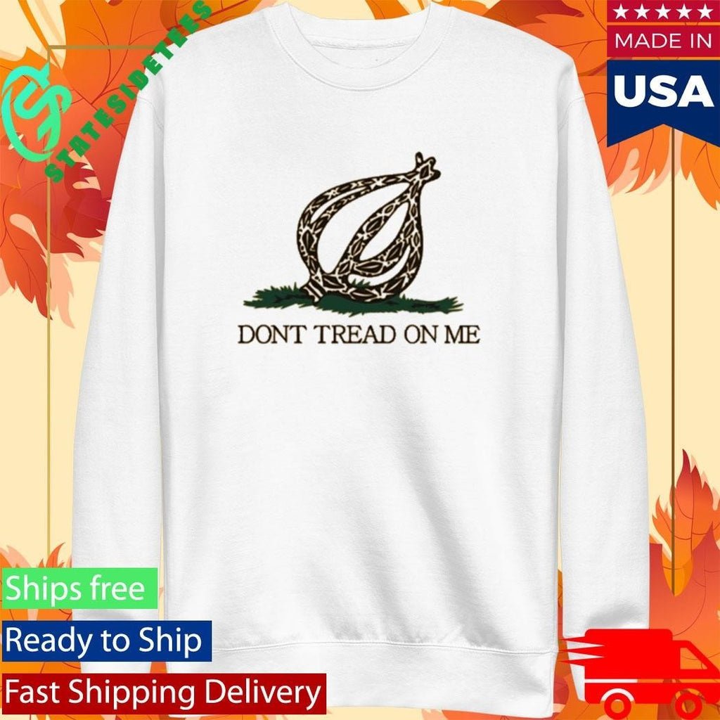 The Onion Dont Tread On Me Shirt