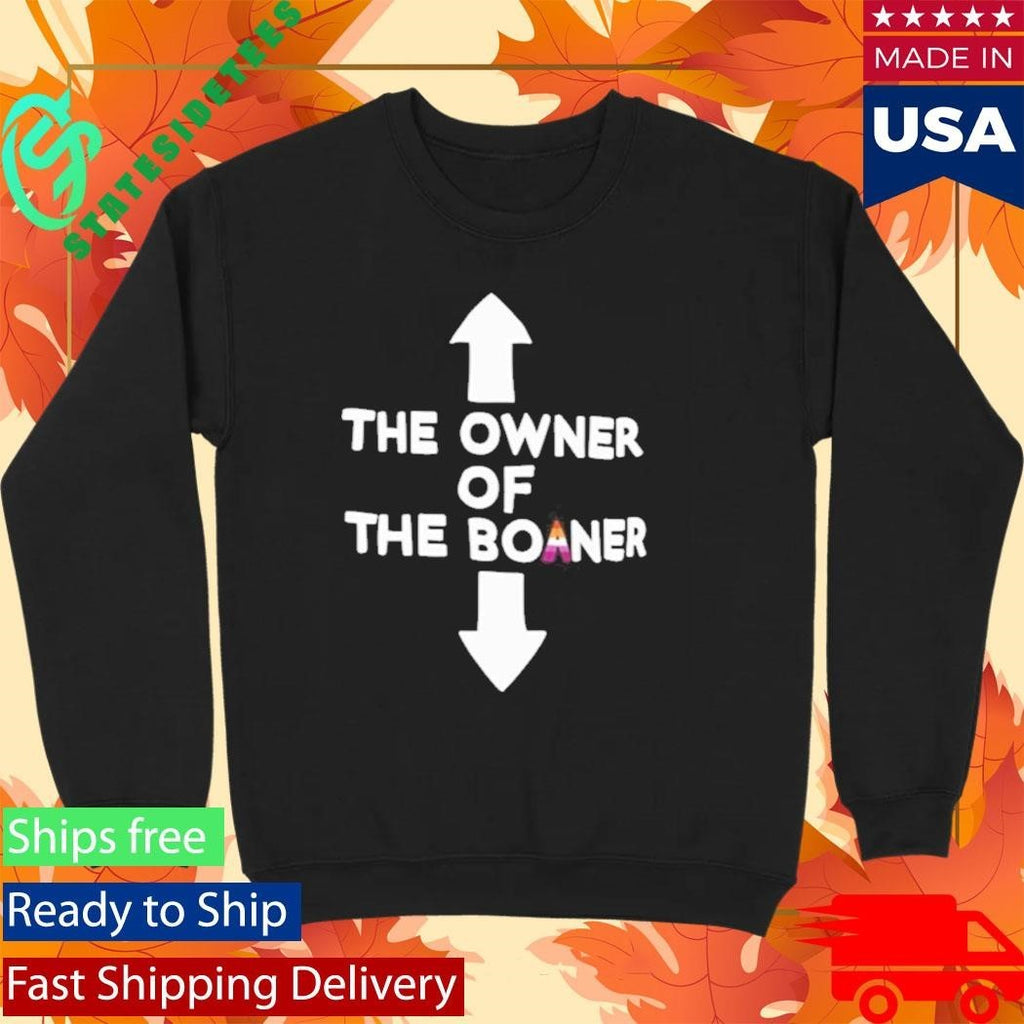 The Owner Of The Boaner Shirt