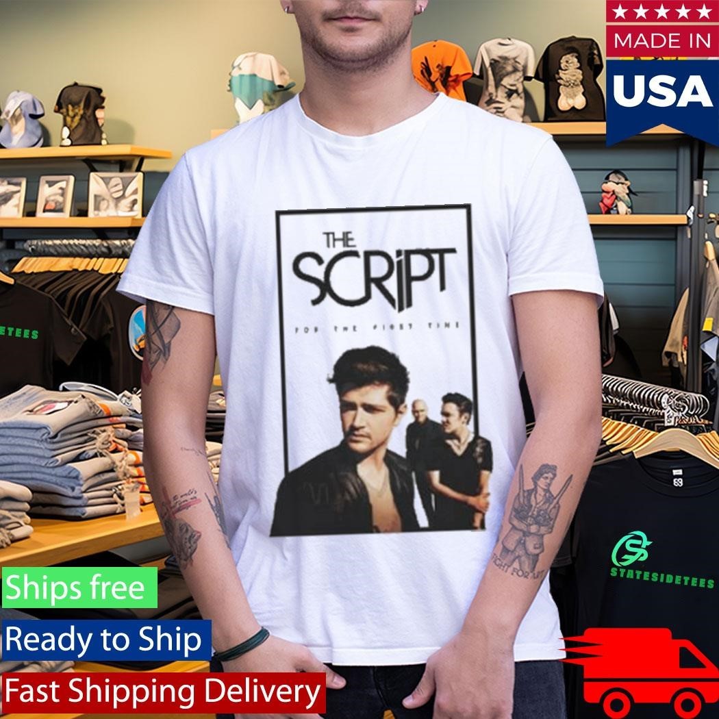 The Script For The First Time Shirt