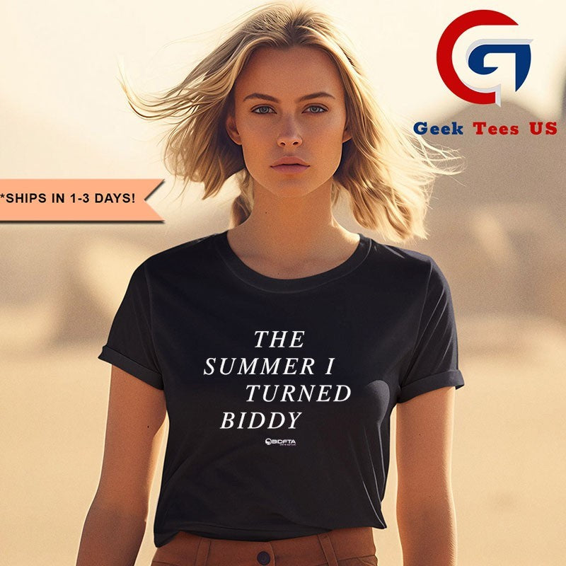 The Summer I Turned Biddy shirt