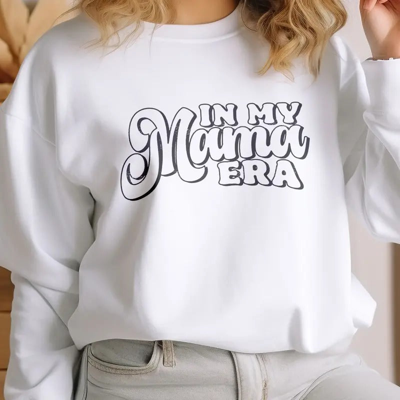 The Tolers | In My Mama Era Sweatshirt T-Shirts, Hoodie | DripVista.com