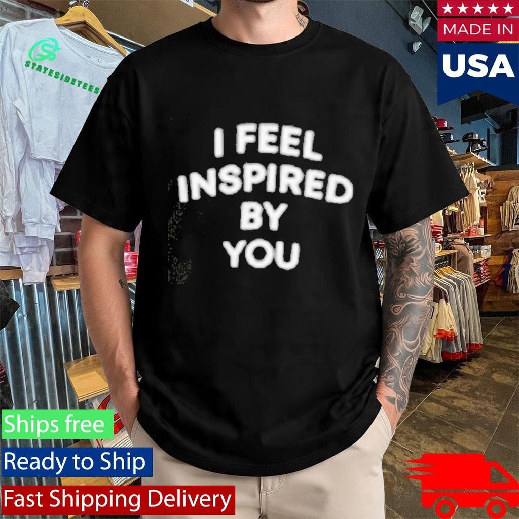 The Valley Persian Style Golnesa Gharachedaghi I Feel Inspired By You Shirt