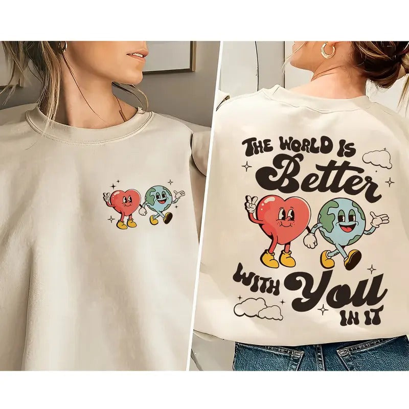 The World Is Better With You In It Shirt Mental Health Matters Hoodie, Sweatshirt | DripVista.com