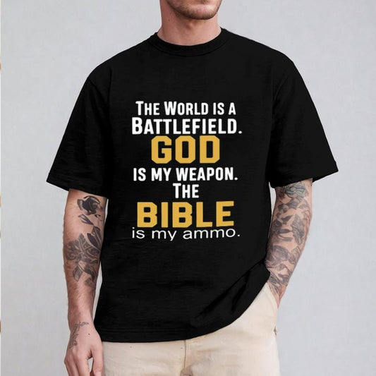 The World Is a Battlefield. God Is My Weapon. The Bible Is My Ammo T-Shirt Casual Style Crew Neck Short Sleeve T-Shirt Tops Trendy for Unisex, Perfect Gift