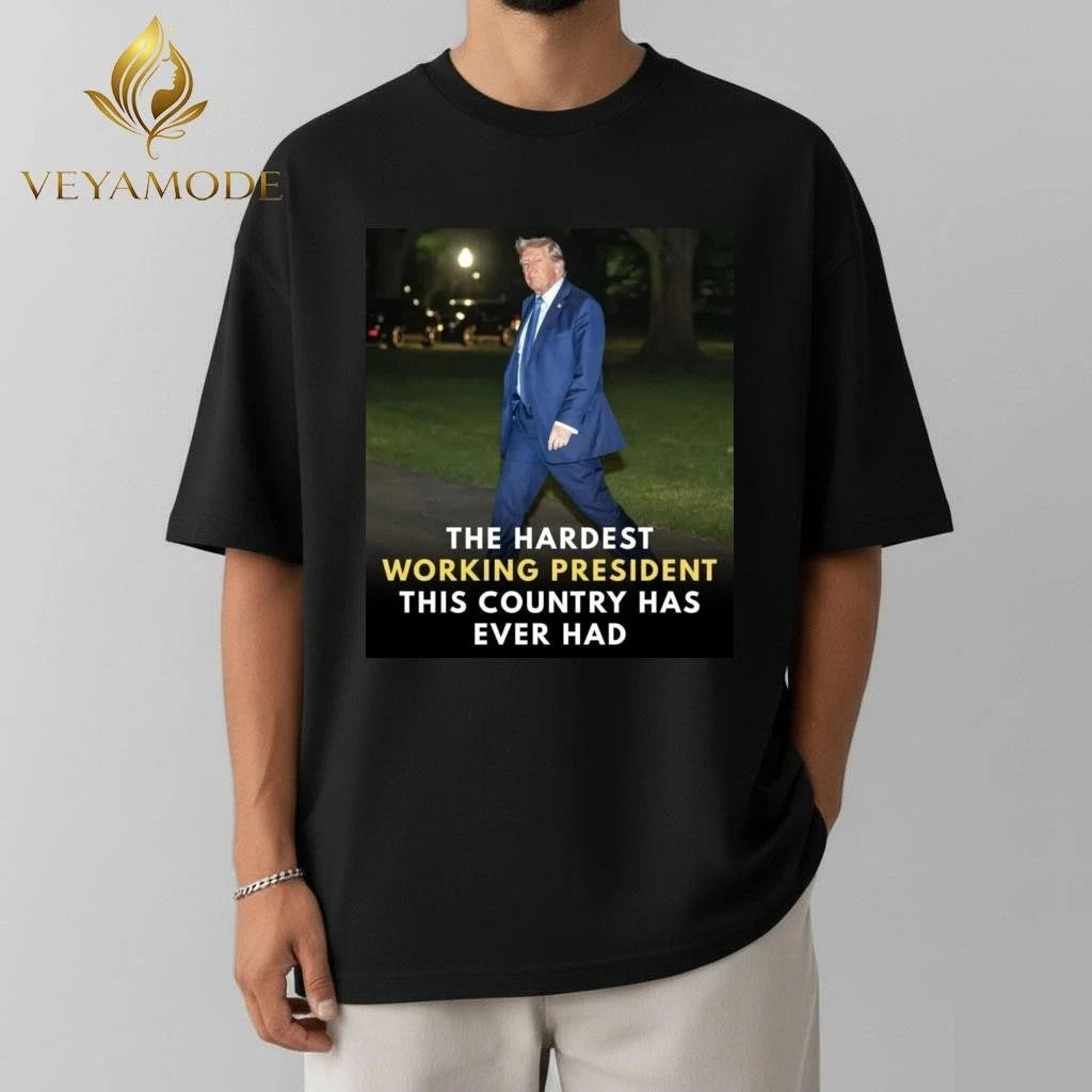 The hardest working president this country has ever had Trump tee