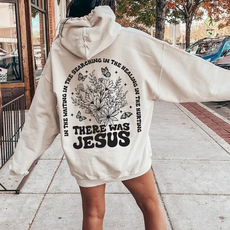 There Was Jesus Hoodie, Floral Christian Clothing, Religious Shirt, Trendy Christian Sweatshirt, Faith Based  T-shirt,...