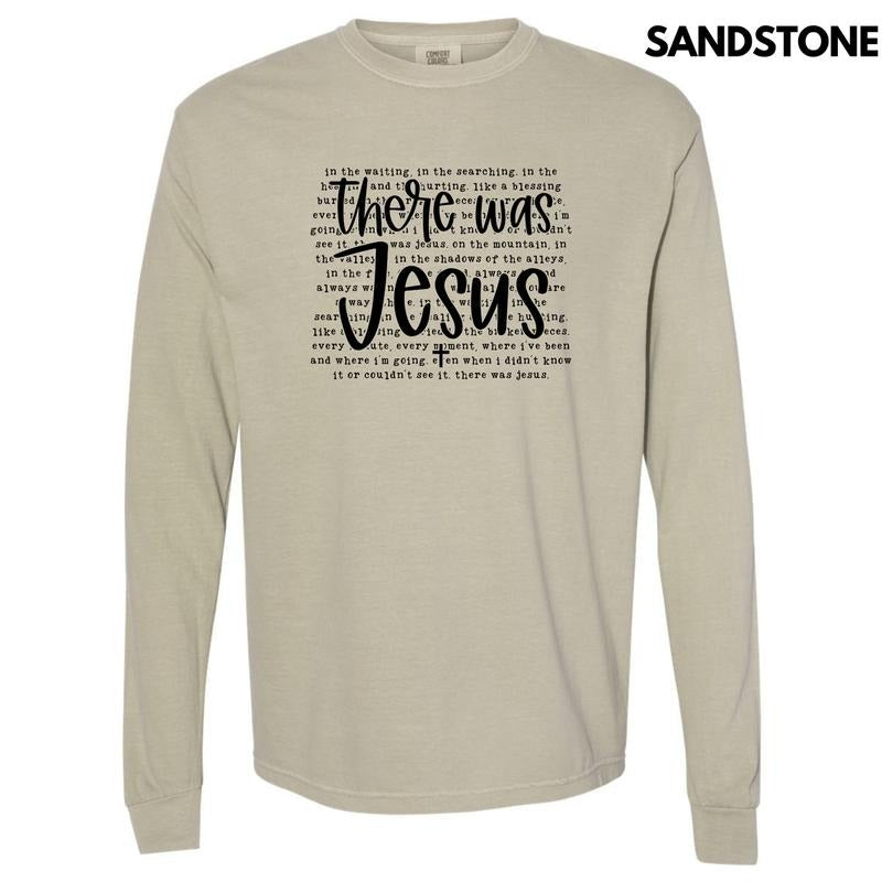 There Was Jesus Long Sleeve Comfort Colors T-Shirt 'NLB' Hoodie, Sweatshirt | DripVista.com