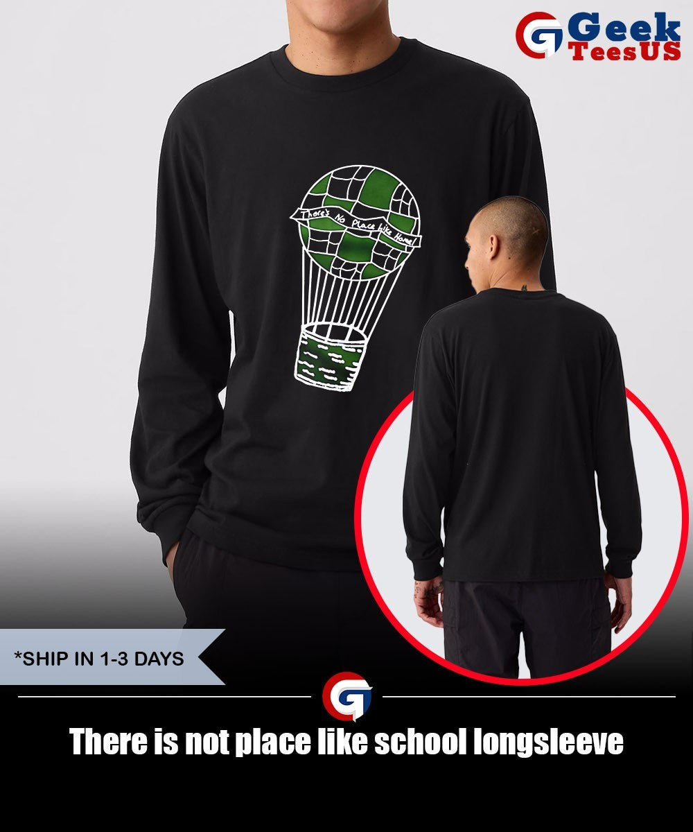 There is not place like school shirt