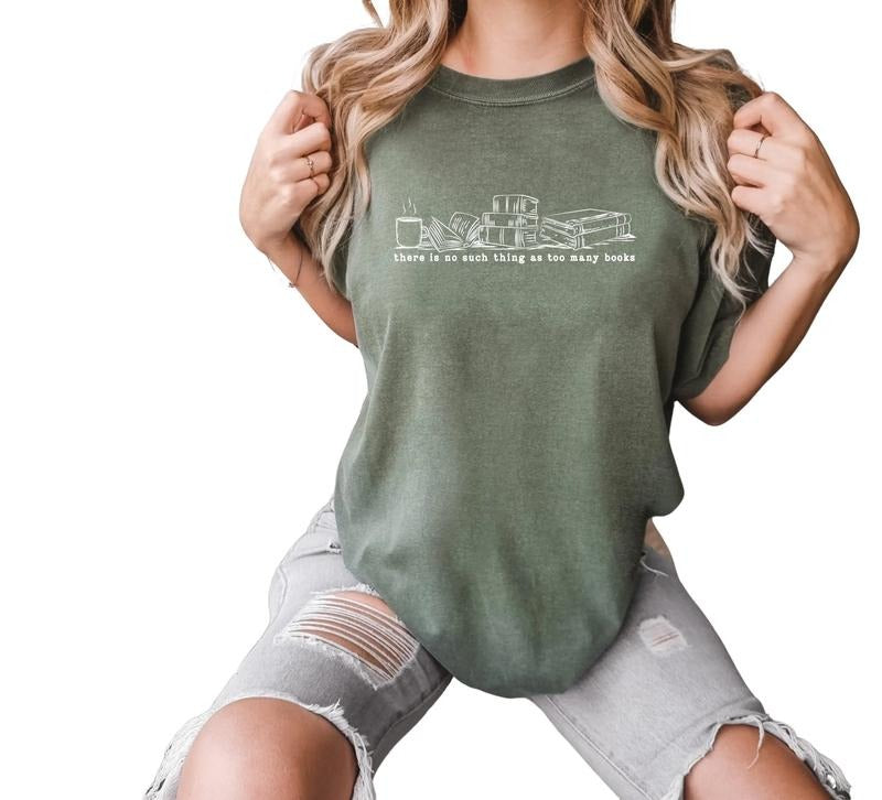 There's No Such Thing As Too Many Books T Shirt, Book Lover, Bibliophile Shirt, Bookworm, Unisex T-Shirt, Gifts For Her, Short Sleeve Tee Shirt, Women Gifts, Gifts For Birthday Mothers Day Fit Top