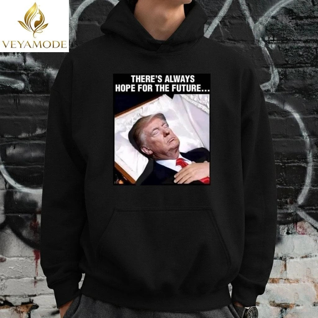 There’s always hope for the future Trump Death tee