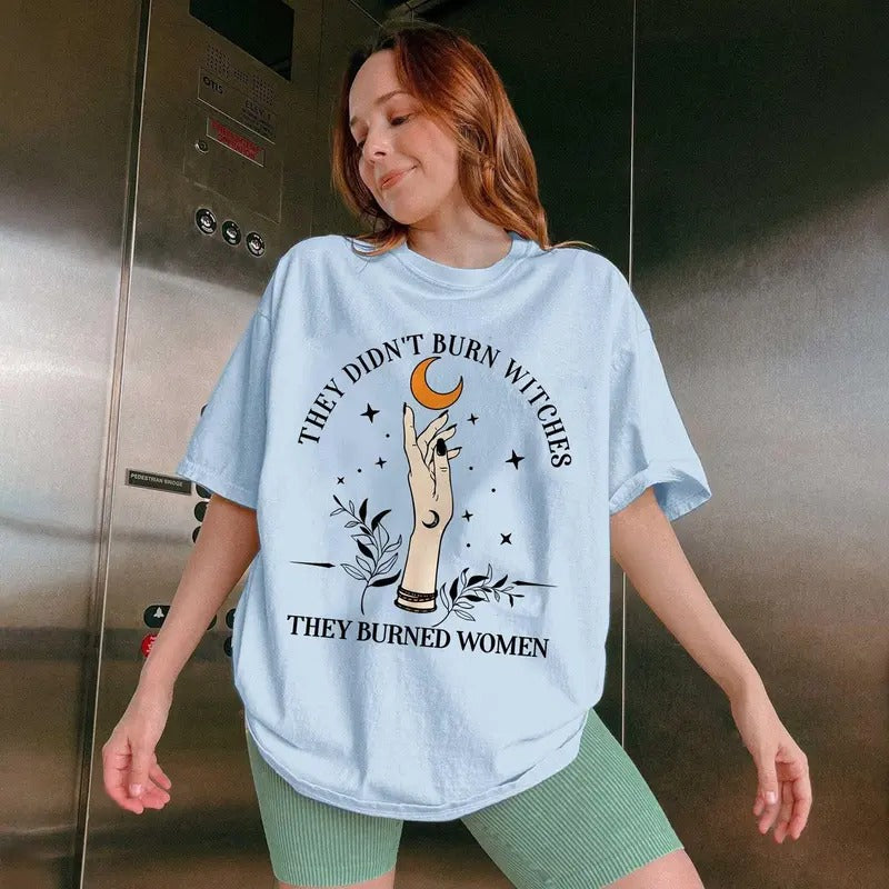They Didn't Burn Witches They Burned Women Shirt, Feminist Witch Shirt, Girl Power Shirt, Feminist Halloween, Halloween Feminism Shirt